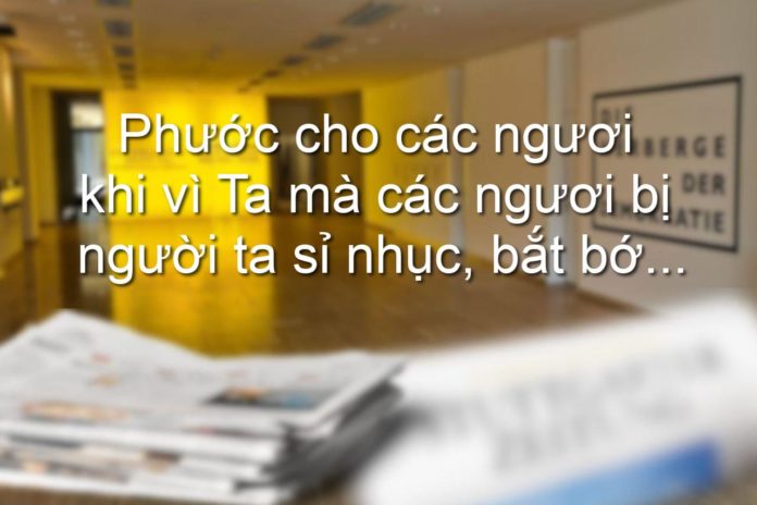 Phước cho các ngươi khi vì Ta mà các ngươi bị người ta sỉ nhục, bắt bớ...